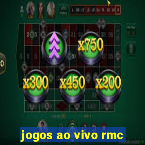 jogos ao vivo rmc